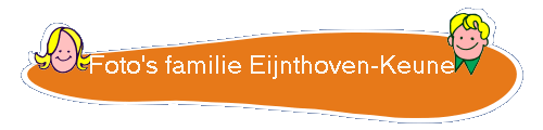 Foto's familie Eijnthoven-Keune
